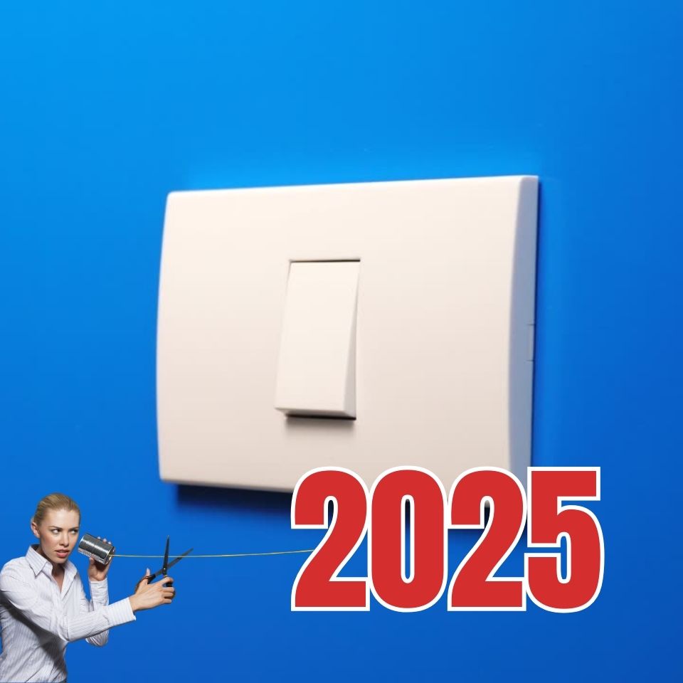 2025 Landline Cut-Off